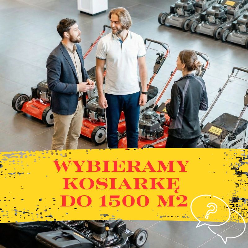 Jaką kosiarkę wybrać do ogrodu 1000–1500 m²? Praktyczny przewodnik krok po kroku